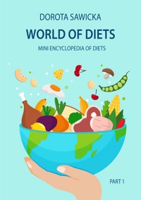 World of diets Mini encyclopedia of diets - Sawicka Dorota - E-Book