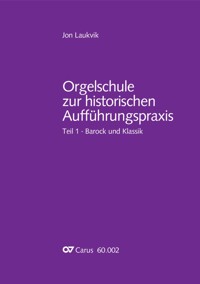 Orgelschule zur historischen Aufführungspraxis - Jon Laukvik - E-Book