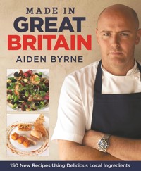 Made in Great Britain - Aiden Byrne - E-Book