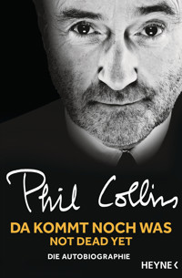 Da kommt noch was - Not dead yet - Phil Collins - E-Book