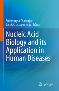 Nucleic Acid Biology and its Application in Human Diseases - - E-Book