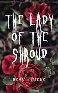The Lady of the Shroud - Bram Stoker - E-Book