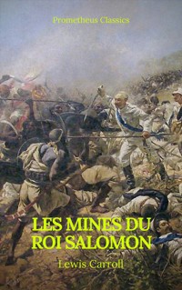 Les Mines du roi Salomon (Table de matiere Active)(Prometheus Classics) - Henry Rider Haggard - E-Book
