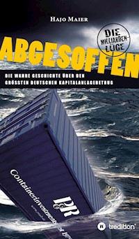 Abgesoffen - Die Milliardenlüge - Hajo Maier - E-Book