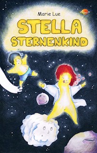 Stella Sternenkind - Marie Lue - E-Book