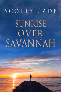 Sunrise Over Savannah - Scotty Cade - E-Book
