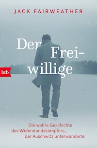 Der Freiwillige - Jack Fairweather - E-Book