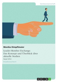 Leader-Member Exchange. Konzept und Überblick aktueller Studien - Monika Dimpflmaier - E-Book