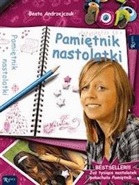 Pamiętnik nastolatki 1 - Beata Andrzejczuk - E-Book