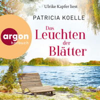 Das Leuchten der Blätter - Sehnsuchtswald-Reihe, Band 3 (Ungekürzte Lesung) - Patricia Koelle - Hörbuch