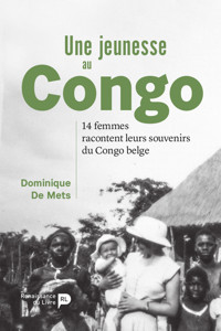 Une jeunesse au Congo - Dominique De Mets - E-Book
