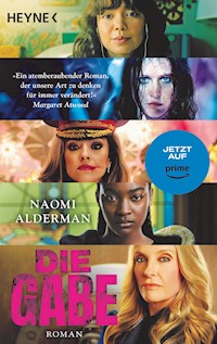 Die Gabe - Naomi Alderman - E-Book