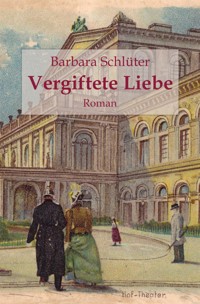 Vergiftete Liebe - Barbara Schlüter - E-Book