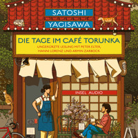 Die Tage im Café Torunka - Roman (Ungekürzt) - Satoshi Yagisawa - Hörbuch