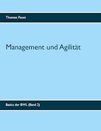 Management und Agilität - Thomas Faust - E-Book