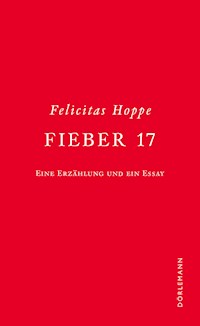 Fieber 17 - Felicitas Hoppe - E-Book