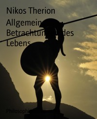 Allgemeine Betrachtungen des Lebens - Nikos Therion - E-Book