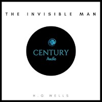 The Invisible Man - H G Wells - Hörbuch