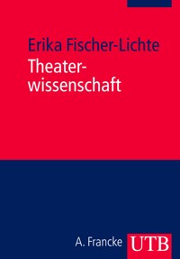 Theaterwissenschaft - Erika Fischer-Lichte - E-Book