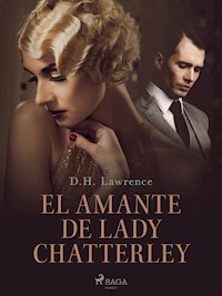 El amante de Lady Chatterley - D H Lawrence - E-Book