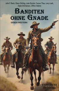 Banditen ohne Gnade – Sieben Western - Glenn Stirling - E-Book