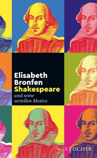 Shakespeare – und seine seriellen Motive - Elisabeth Bronfen - E-Book