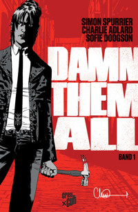 Damn Them All 1 - Simon Spurrier - E-Book