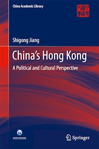 China’s Hong Kong - Shigong Jiang - E-Book
