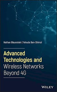 Advanced Technologies and Wireless Networks Beyond 4G - Nathan Blaunstein - E-Book