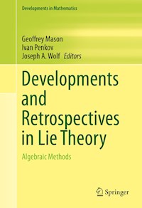 Developments and Retrospectives in Lie Theory -  - E-Book