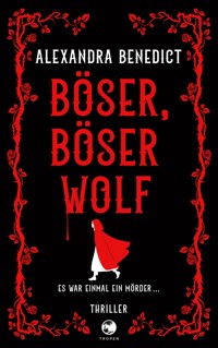 Böser, böser Wolf - Alexandra Benedict - E-Book