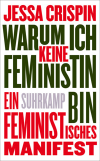 Warum ich keine Feministin bin - Jessa Crispin - E-Book