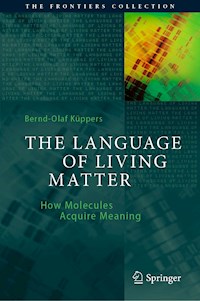 The Language of Living Matter - Bernd-Olaf Küppers - E-Book