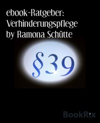 ebook-Ratgeber: Verhinderungspflege        by Ramona Schütte - Ramona Schütte - E-Book
