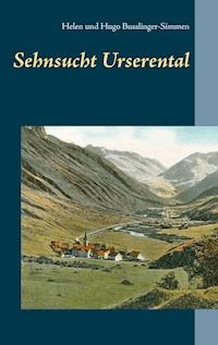 Sehnsucht Urserental - Helen Busslinger-Simmen - E-Book