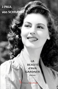 La beauté d'Ava Gardner - J-Paul von SCHRAMM - E-Book