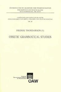 Ossetic Grammatical Studies - Fridrik Thordarson - E-Book