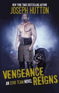 Vengeance Reigns - Joseph Hutton - E-Book