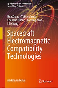 Spacecraft Electromagnetic Compatibility Technologies - Hua Zhang - E-Book