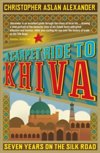 A Carpet Ride to Khiva - Chris Aslan - E-Book