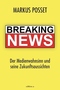 Breaking News - Markus Posset - E-Book