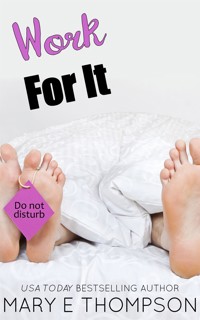 Work For It - Mary E Thompson - E-Book