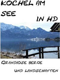Kochel am See in HD - Daniel Fischl - E-Book