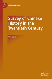 Survey of Chinese History in the Twentieth Century - Chongji Jin - E-Book