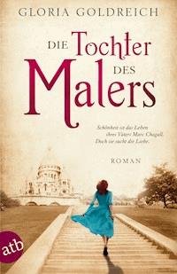 Die Tochter des Malers - Gloria Goldreich - E-Book