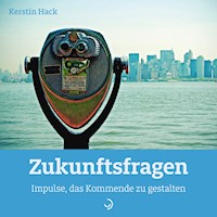 Zukunftsfragen - Kerstin Hack - E-Book