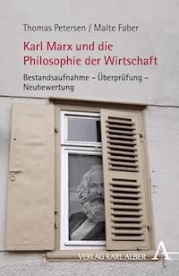 Karl Marx und die Philosophie der Wirtschaft - Thomas Petersen - E-Book