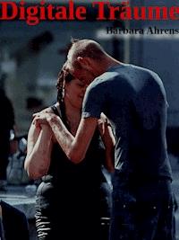 Digitale Träume - Barbara Ahrens - E-Book