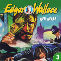 Edgar Wallace, Folge 3: Der Hexer - Edgar Wallace - Hörbuch