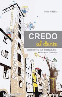 CREDO al dente - Pater Irritabilis - E-Book